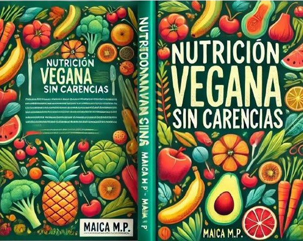 Nutrición Vegana sin Carencias: Guía para una Dieta Completa y Equilibrada. PDF